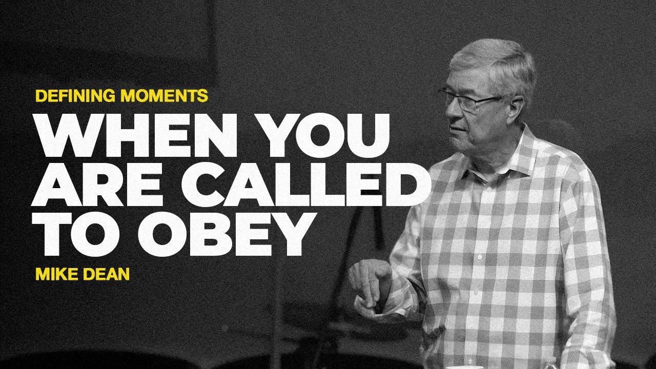 When You Are Called to Obey | Mike Dean | Real Life Church