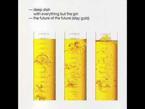 Deep Dish with Everything But The Girl - The Future of the Future (Stay Gold) (Ben Watt Radio Edit)