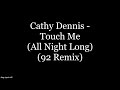 Cathy Dennis Touch Me All Night Long 92 Remix Lyrics HD