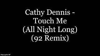 Cathy Dennis - Touch Me (All Night Long) (92 Remix) (Lyrics HD)