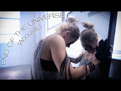 End Of The Universe (Acoustic) - ORIGINAL - Official Music Video