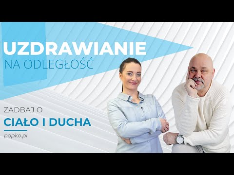 [POPKO TV] Uzdrawianie na odległość. Jak zmienić swoje życie?