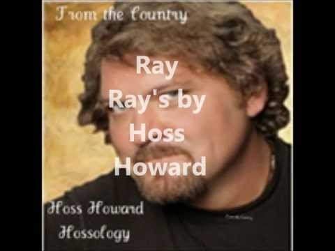 Hoss Howard - Ray Ray's