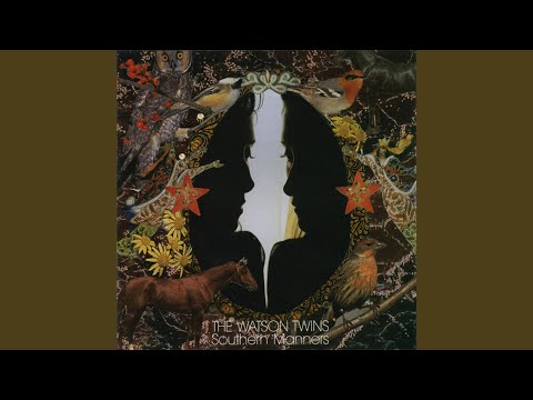 Southern Manners - The Watson Twins