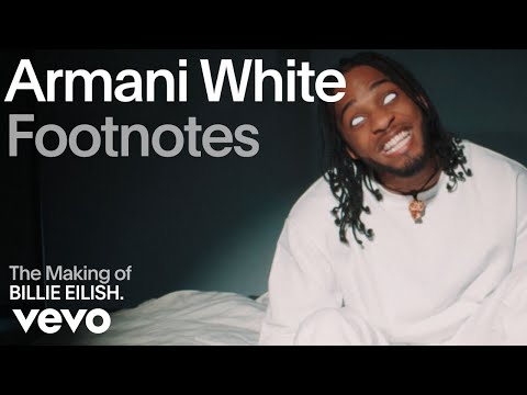 Armani White - The Making Of 'BILLIE EILISH.' (The Making Of 'BILLIE EILISH.')
