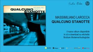 MASSIMILIANO LAROCCA - Niente Amore (In Questa Città) (not the video)