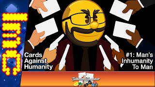 MAN'S INHUMANITY TO MAN | Cards Against Humanity (SJ's Birthday Pick Your Poison)
