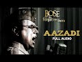 Aazadi Full Audio Bose The Forgotten Hero A R Rahman Republic Day Special 2023