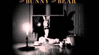 The Bunny The Bear - Skyscrapers