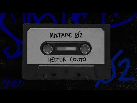 Saved Mixtape - Hector Couto (DJ Mix)