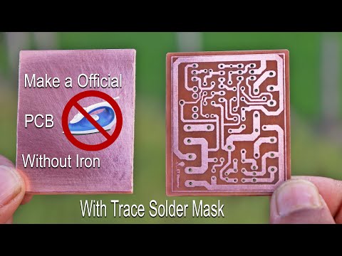 How to make PCB Without Iron, & Added solder mask in PCB trace