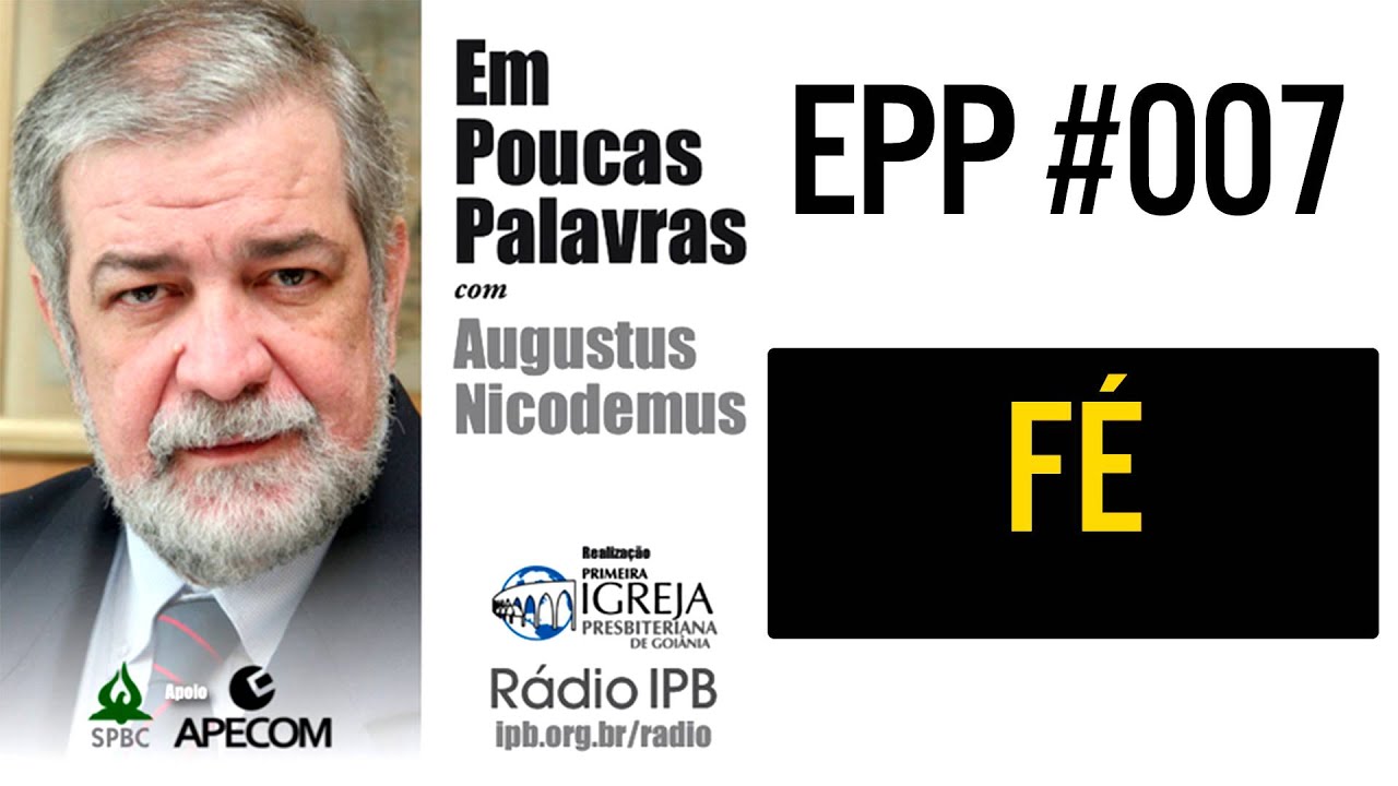 EPP #007 - FÉ - AUGUSTUS NICODEMUS