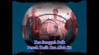 Download lagu Lagu Rohani Kristen : Kau Sungguh Baik.....Nafiri Trio mp3 Download lagu Lagu Rohani Kristen : Kau Sungguh Baik.....Nafiri Trio mp3