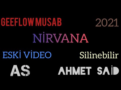 GEEFLOW MUSAB NİRVANA 2021 !SİLENENİLİR (ESKİ VİDEODUR)