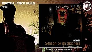 Brotha Lynch Hung - Q Ball (Official Audio)
