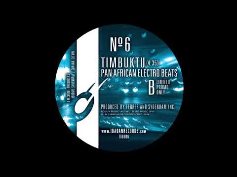 Ferrer & Sydenham Inc. - Timbuktu (Pan-African Electro Beats) [Ibadan Records, TIB006_B]