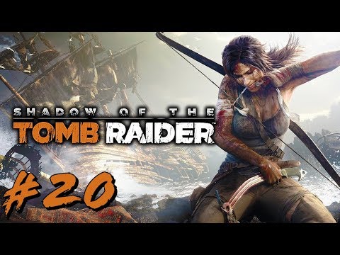 Shadow of the Tomb Raider | Part 20