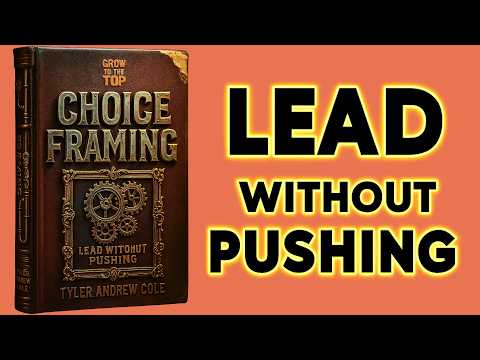 Choice Framing: Lead Without Pushing (Audiobook)