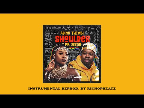 Adina feat Mr JazziQ - Shoulder Instrumental [ReProd. By RichopBeatz]
