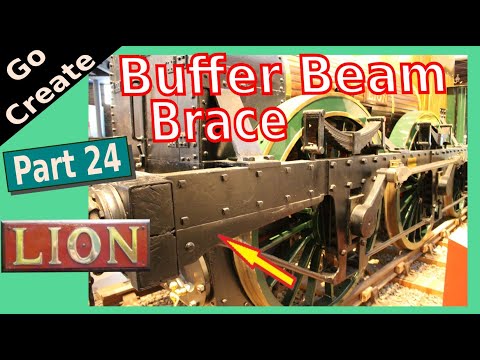 LION - Miniature Steam Locomotive Build pt.24 - Buffer Beam Brace