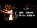 Come Thou Fount Of Every Blessing Hymn Piano Praise By Sangah Noona With Lyrics