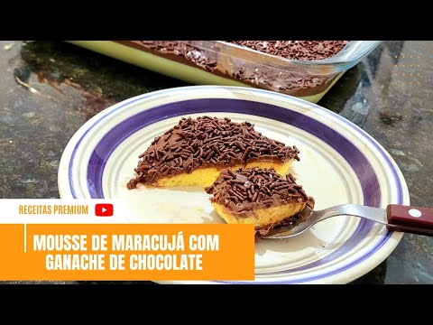 MOUSSE DE MARACUJÁ COM CHOCOLATE! A MELHOR DE TODAS!