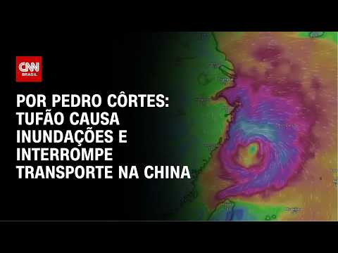 Tufão causa inundações e interrompe transporte na China; veja análise | CNN NOVO DIA