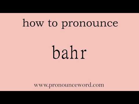 bahr: How to pronounce bahr in english (correct!).Start with B. Learn from me.