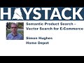 Haystack US 2021 - Semantic Product Search – Vector Search for E-Commerce - Simon Hughes