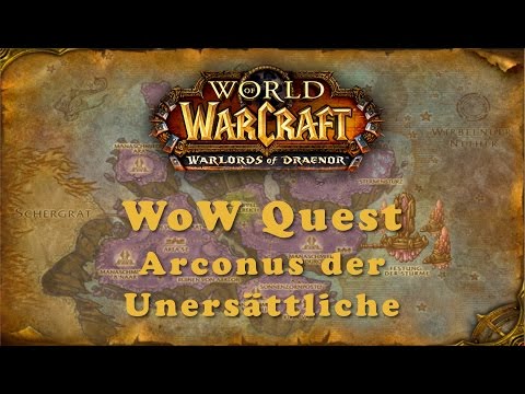 WoW Quest: Arconus der Unersättliche