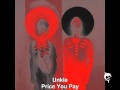 Unkle - Price You Pay - spamulaspam Unkle - Price You Pay