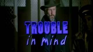 Trouble in Mind.   1985.