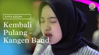 Download lagu Syifa Azizah Live Ska Reggae Cover Kembali Pulang - Kangen Band mp3