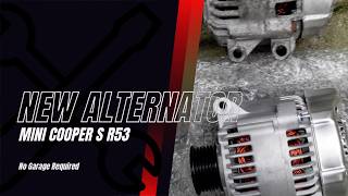 R53 Mini Cooper S Alternator Replacement