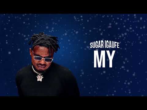 Sugar Igaufe - My (Official Audio)