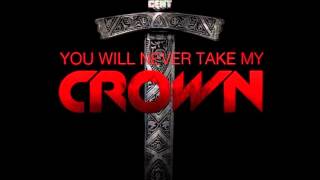 50 cent &quot; You Will Never Take My Crown &quot;