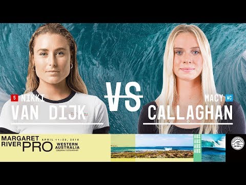 Nikki Van Dijk vs. Macy Callaghan - Round Two, Heat 5 - Margaret River Women's Pro 2018