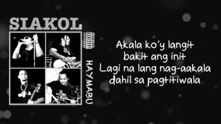 Siakol - Akala Ko&#39;y Langit (Lyric Video)