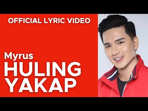 HULING YAKAP by Myrus (Official Lyric Video)
