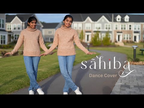 Sahiba | Dance Cover | Nainika & Thanaya