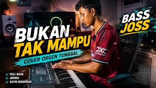Download lagu DANGDUT ORGEN TUNGGAL 2027 - BUKAN TAK MAMPU mp3