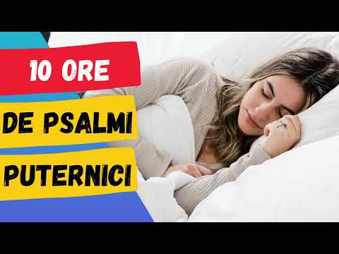 10 Ore de Psalmi Puternici pentru Somn (Fara reclame in timpul redarii)