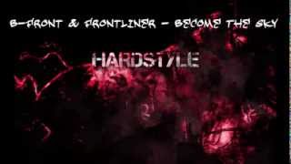 B-Front & Frontliner - Become The Sky