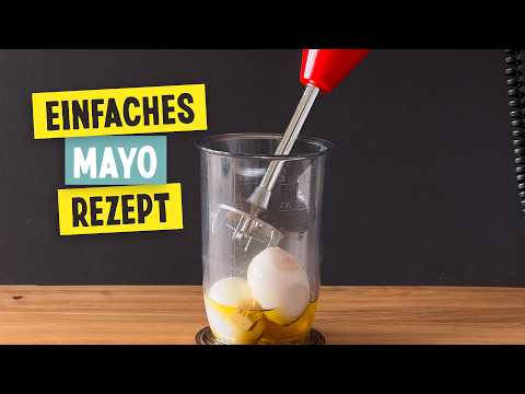 Mayonnaise selber machen – ohne rohes Ei!