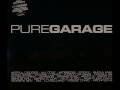 Pure Garage - Right Before My Eyes