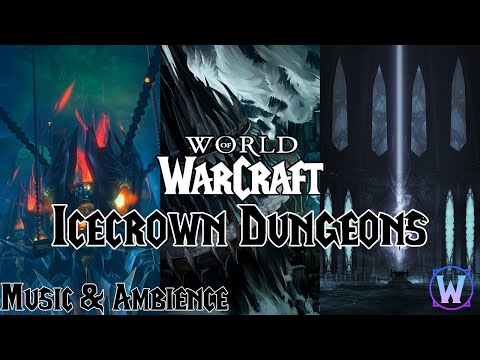World of Warcraft - Icecrown Citadel Dungeons Soundtracks - Music & Ambience