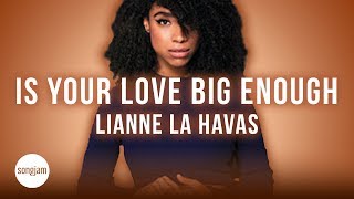 Lianne La Havas - Is Your Love Big Enough (Official Karaoke Instrumental) | SongJam