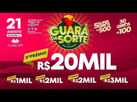 Guará da Sorte - 21 AGOSTO - EXTRAÇÃO 31