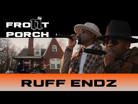 Noochie’s Live From The Front Porch Presents: Ruff Endz