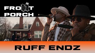 Noochie’s Live From The Front Porch Presents: Ruff Endz